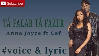 Anna Joyce Ft Cef  T Falar T Fazer  Letra