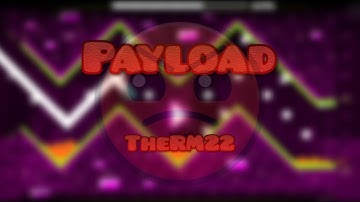 Geometry Dash 2.1 - Payload by TheRM22 (Harder)