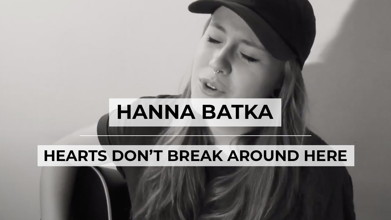 Hanna Batka - Hearts Don't Break Around Here (Ed Sheeran Cover)