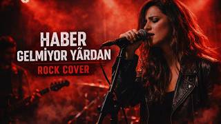 Dinlemeden Geçme… İçinde Bir Şey Yarım Kalacak Haber Gelmiyor Yârdan (Rock Cover)