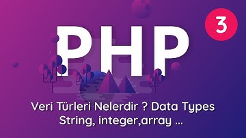 03 - Sıfırdan PHP ve MYSQL Dersleri - Veri Türleri (Data Types)