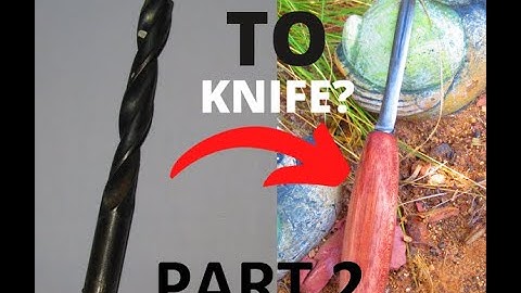 CAN YOU MAKE A KNIFE FROM A DRILL BIT - PART 2