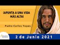 Evangelio De Hoy Miércoles 2 Junio 2021 l Padre Carlos Yepes