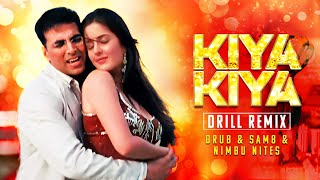 Kiya Kiya  Drill Remix  Drub  Sam8  Welcome Movie  Akshay Kumar  Katrina Kaif  Nana P Anil K