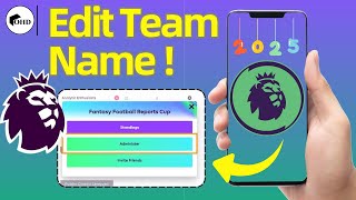 How to Change Your Team Name on FPL App in 2025 – Step-by-Step Guide