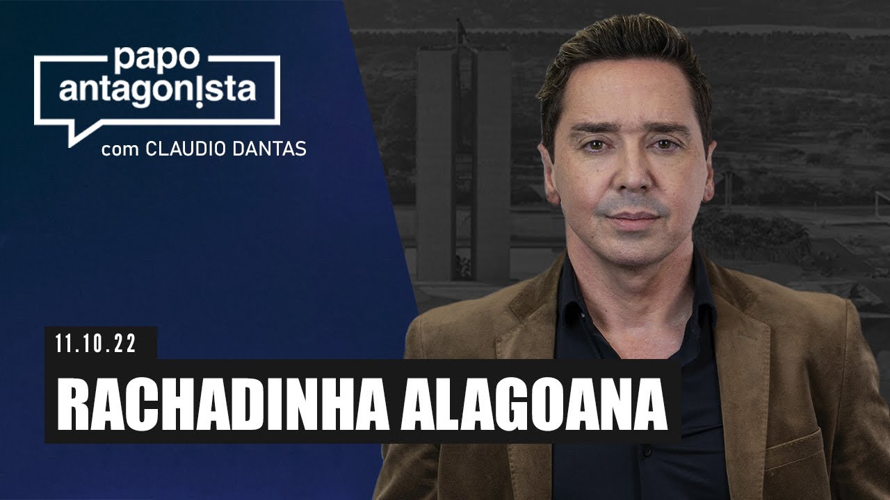 RACHADINHA ALAGOANA – Papo Antagonista com Claudio Dantas
