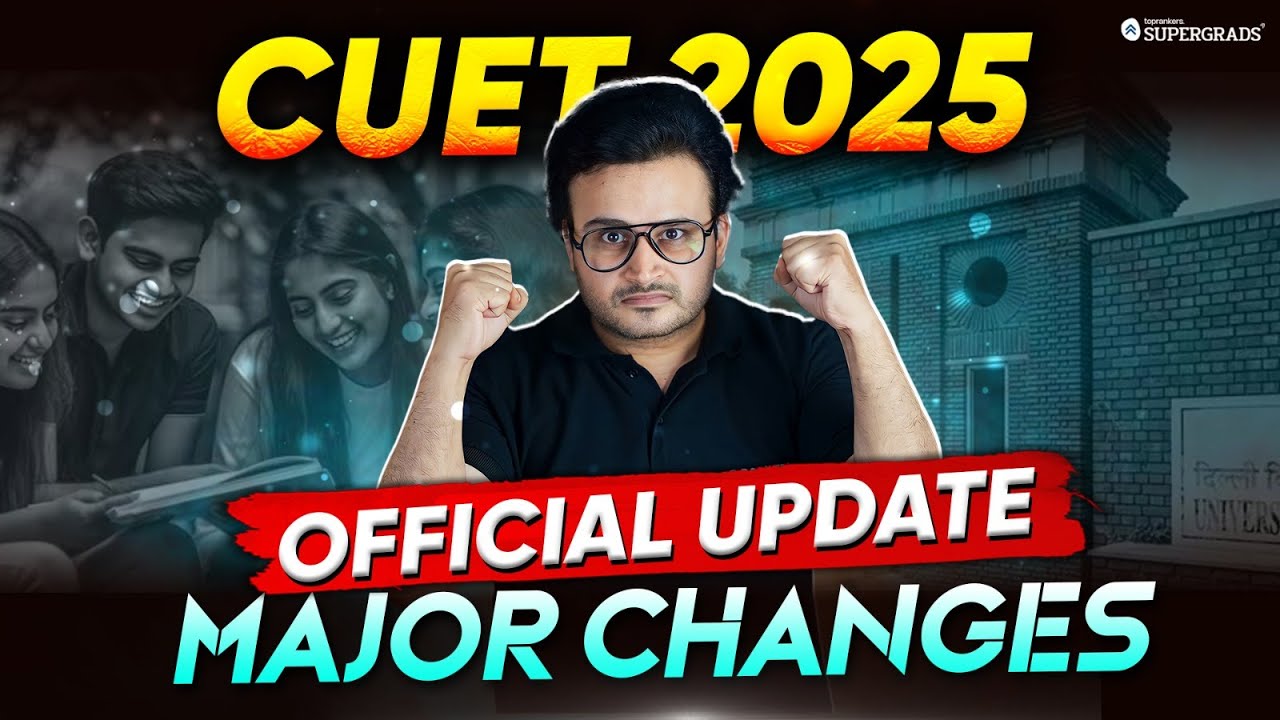 CUET 2025 Major Official Update | CUET 2025 Major Changes 😱 - YouTube