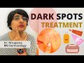 Dark Spots Treatment| How to get rid of Dark Spots| Pigmentation treatment | Dr Nirupama