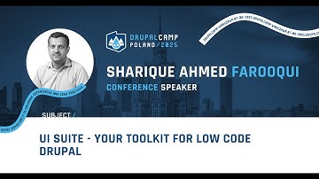 UI Suite - Your toolkit for low code Drupal - Sharique Ahmed Farooqui