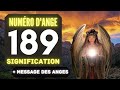 Chiffre anglique 189 le profond signification du nombre 189 