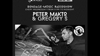 Bondage Music Radio - Edition 127 mixed by Peter Makto & Gregory S