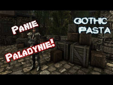 Panie Paladynie - Gothic Pasta czyta SI Mekatron