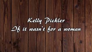 Kellie Pickler - If It Wasn't For A Woman (With Lyrics) chords