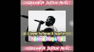 Zeynep Yurtseven & Gazapizm - Yalansın Dünya/ yol (mix) [Prod.Abdulhakim Dursun] Resimi