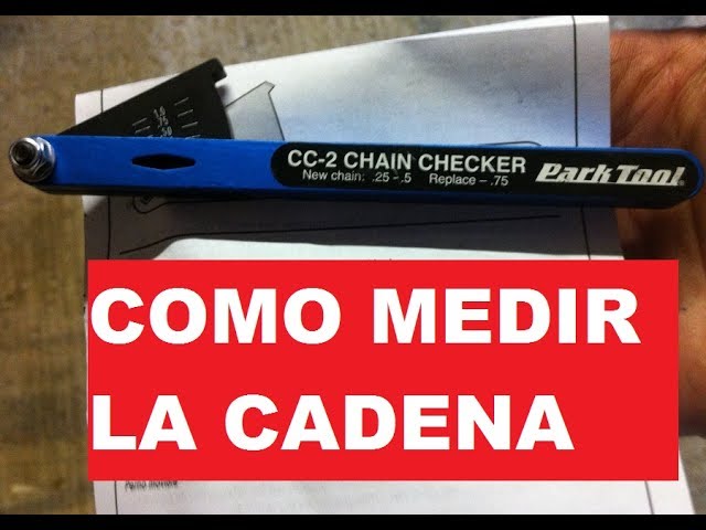 Como medir la cadena con Park tool CC-2 en español 
