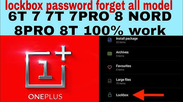 how to open oneplus lockbox password and forget passworld oneplus nord (8) (8pro) (8t)