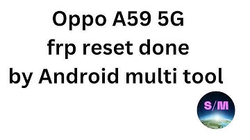 Oppo A59 5G CPH2617 frp reset done by Android multi tool