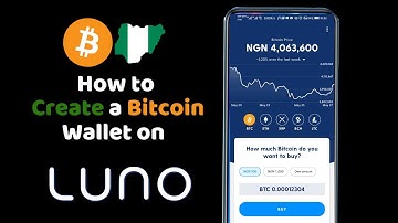 How to Create and fund a Bitcoin Wallet in Nigeria on Luno