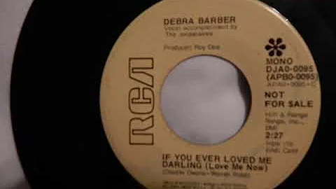 Debra Barber "If You Ever Loved Me Darling (Love M...