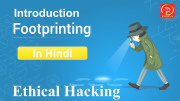 what is footprinting ? types of footprinting Explained in Hindi|Ethical Hacking Course Class-2(P-1)