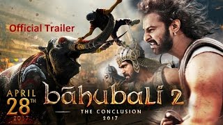 Baahubali 2 - The Conclusion Trailer | Prabhas, Rana Daggubati | SS Rajamouli