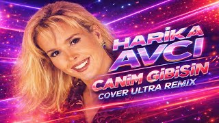 Harika Avcı - Canım Gibisin (Cover Ultra Remix)