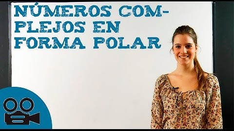 Explicación de los números complejos en forma polar