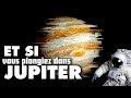 Et si vous plongiez dans JUPITER ?