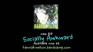 Hannah Melvin - Socially Awkward