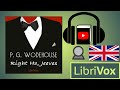 Right Ho, Jeeves by P. G. WODEHOUSE read by Mark Nelson | Full Audio Book