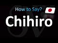 How to Pronounce Chihiro (Correctly!)