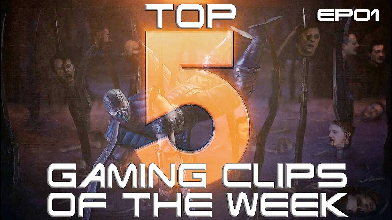 Top 5 Gaming Clips Of The Week EP01 (HD) YouTube