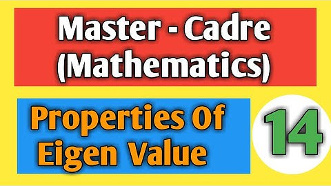 Properties of Eigen values for master cadre by kk paathshala.