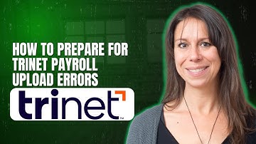How to Prepare for TriNet Payroll Upload Errors