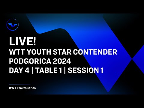 LIVE! | T1 | Day 4 | WTT Youth Star Contender Podgorica 2024 | Session 1