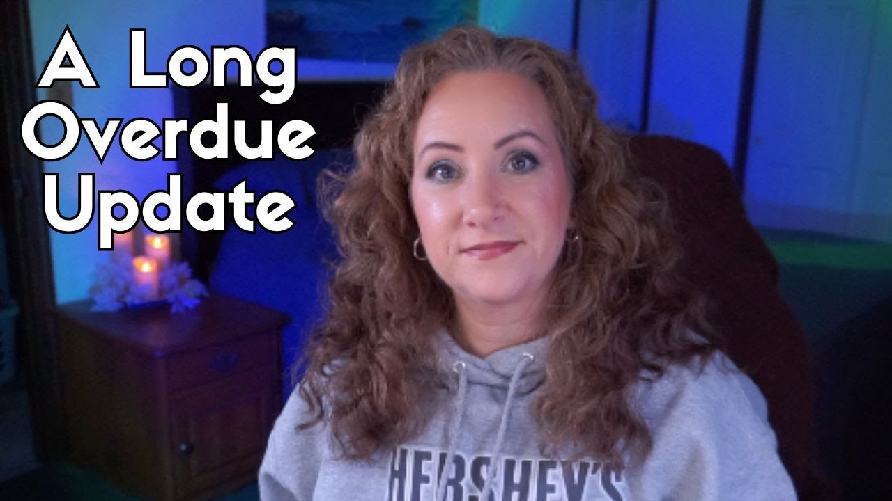 A Long Overdue Update - YouTube