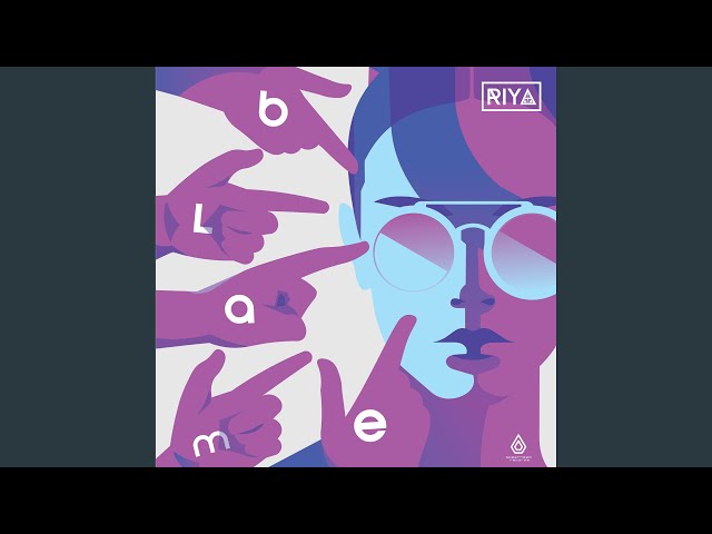 Riya - Blame