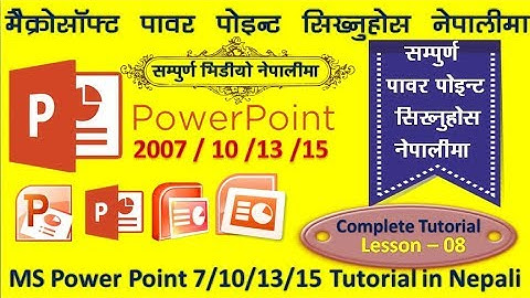 MS Power Point 2007/ 10 /13 Tutorial in Nepali  Lesson 8 Slide show menu