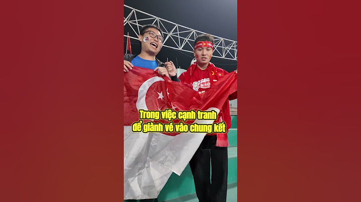 Review CĐV Singapore duy nhất tới Việt Nam cổ vũ bán kết AFF Cup