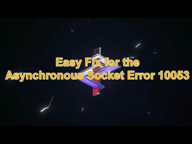 Easy fix for the asynchronous socket error 10053 - YouTube