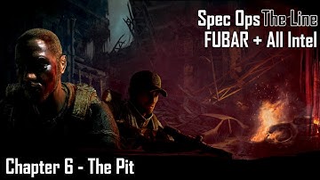 Spec Ops: The Line - Chapter 6: The Pit - FUBAR + All Intel