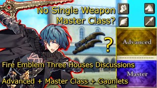 Are Master Classes and Gauntlets Overrated? Fire Emblem: Three Houses Discussions