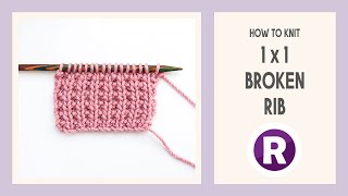 How to Knit: 1x1 Broken Rib Stitch | Easy Knitting Pattern | Single Broken Ribbing