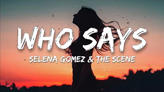 Who Says - Selena Gomez & The Scene (Lyrics)