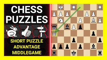 Chess Puzzles to Practice. Themes: Short puzzle, Advantage, Middlegame. Learn Chess