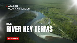 AQA Geography Rivers Key Terms GCSE revision
