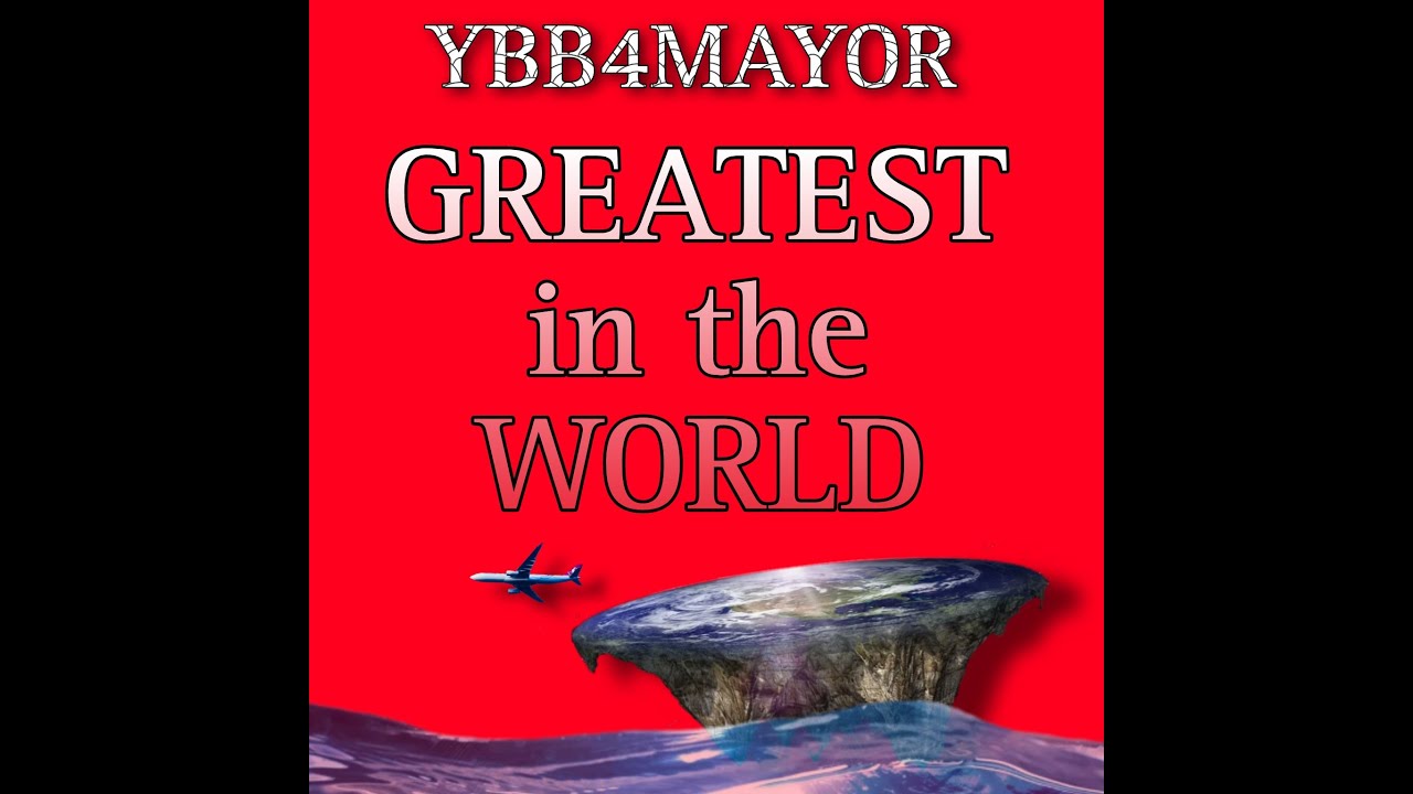 YBB4MAYOR _ Greatest in the WORLD (official video) 2024 - YouTube
