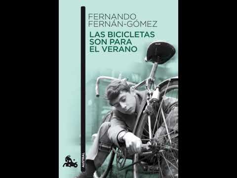 Las bicicletas son para el verano. Fernando Fernán Gómez. Resumen y análisis de la obra