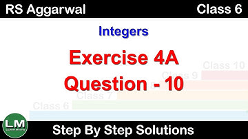 Integers | Class 6 Exercise 4A Question 10 | RS Aggarwal | Learn Maths