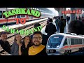 Tashkand to Samarkand !! Train journey !! Cinematic 🧳